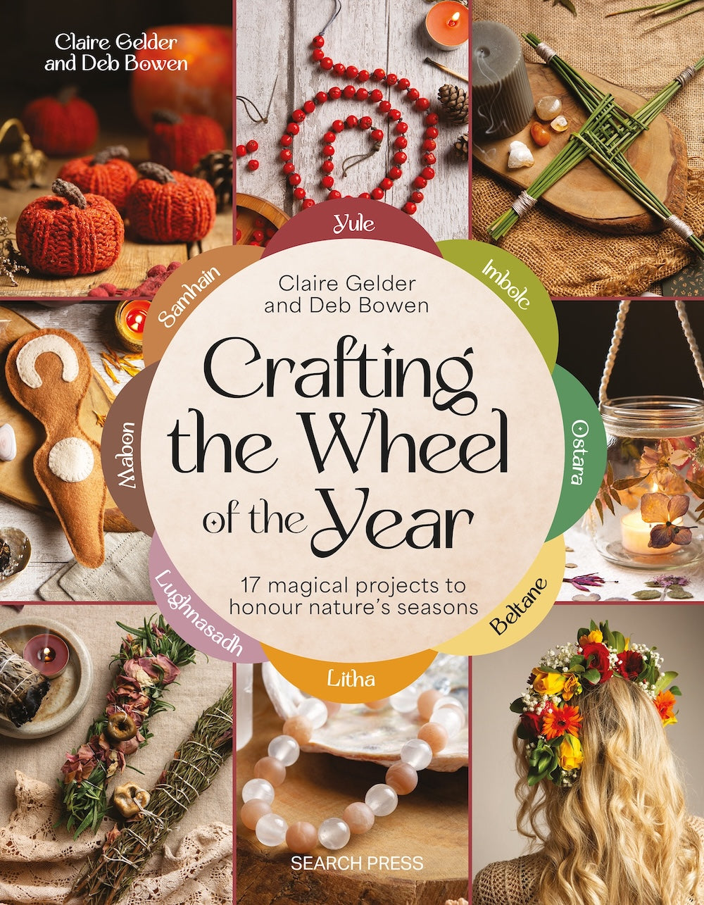 Crafting the Wheel of the Year Book by Claire Gelder and Deb Bowen