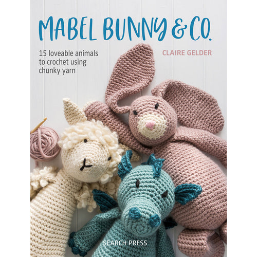 Mabel Bunny and Co Crochet Book by Claire Gelder